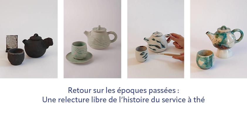 axe 1: Retour sur les époques passées : Une relecture libre de l’histoire du service à thé. (théière modelage grès noir, coulage grès blanc émail céladon, porcelaine de coulage en plusieurs couches puis creusé, set en cuisson raku)